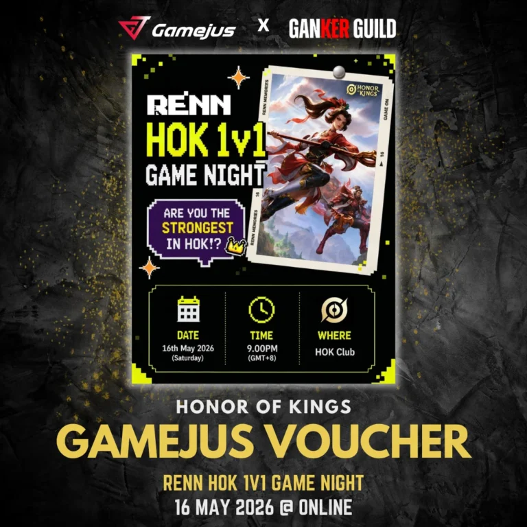 GAMEJUS X GANKER GUILD HONOR OF KINGS GAMEJUS VOUCHER RENN HOK 1V1 GAME NIGHT 16 MAY 2026 @ ONLINE
