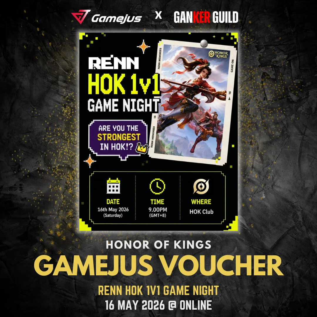 RENN HOK 1v1 Game Night GAMEJUS X GANKER GUILD HONOR OF KINGS GAMEJUS VOUCHER RENN HOK 1V1 GAME NIGHT 16 MAY 2026 @ ONLINE