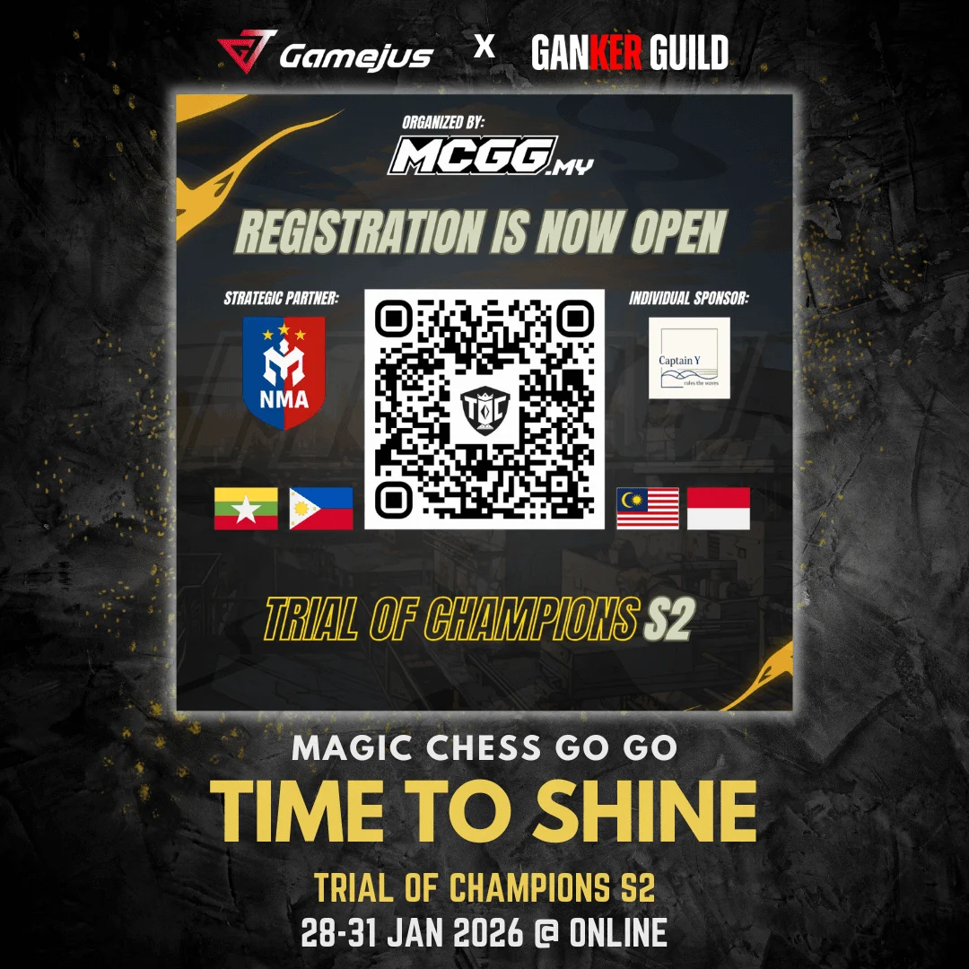 GAMEJUS X GANKER GUILD MAGIC CHESS GO GO TIME TO SHINE TRIAL OF CHAMPIONS S2 28-31 JAN 2026 @ ONLINE