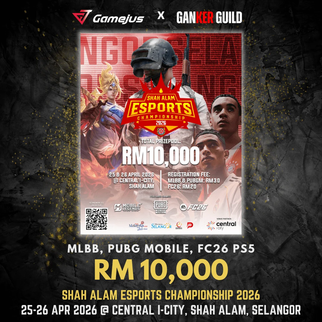 Shah Alam Esports Championship 2026 GAMEJUS X GANKER GUILD MLBB, PUBG MOBILE, FC26 PS5 RM 10,000 SHAH ALAM ESPORTS CHAMPIONSHIP 2026 25-26 APR 2026 @ CENTRAL I-CITY, SHAH ALAM, SELANGOR