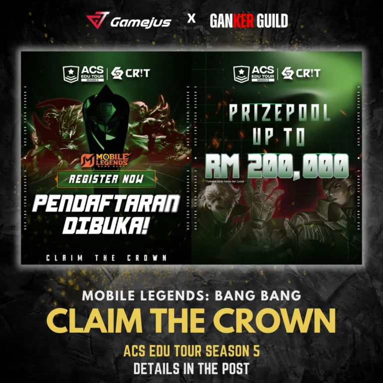 GAMEJUS X GANKER GUILD MOBILE LEGENDS BANG BANG CLAM THE CROWN ACS EDU TOUR SEASON 5 DETAILS IN THE POST