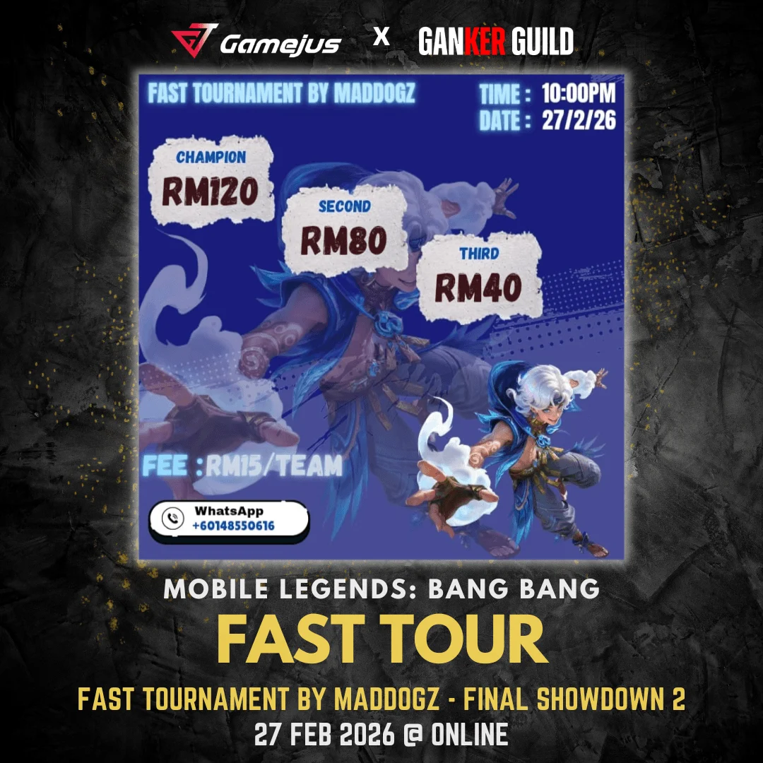 GAMEJUS X GANKER GUILD MOBILE LEGENDS BANG BANG FAST TOUR FAST TOURNAMENT BY MADDOGZ - FINAL SHOWDOWN 2 27 FEB 2026 @ ONLINE