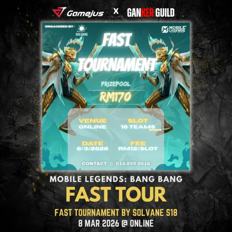 GAMEJUS X GANKER GUILD MOBILE LEGENDS BANG BANG FAST TOUR FAST TOURNAMENT BY SOLVANE S18 8 MAR 2026 @ ONLINE