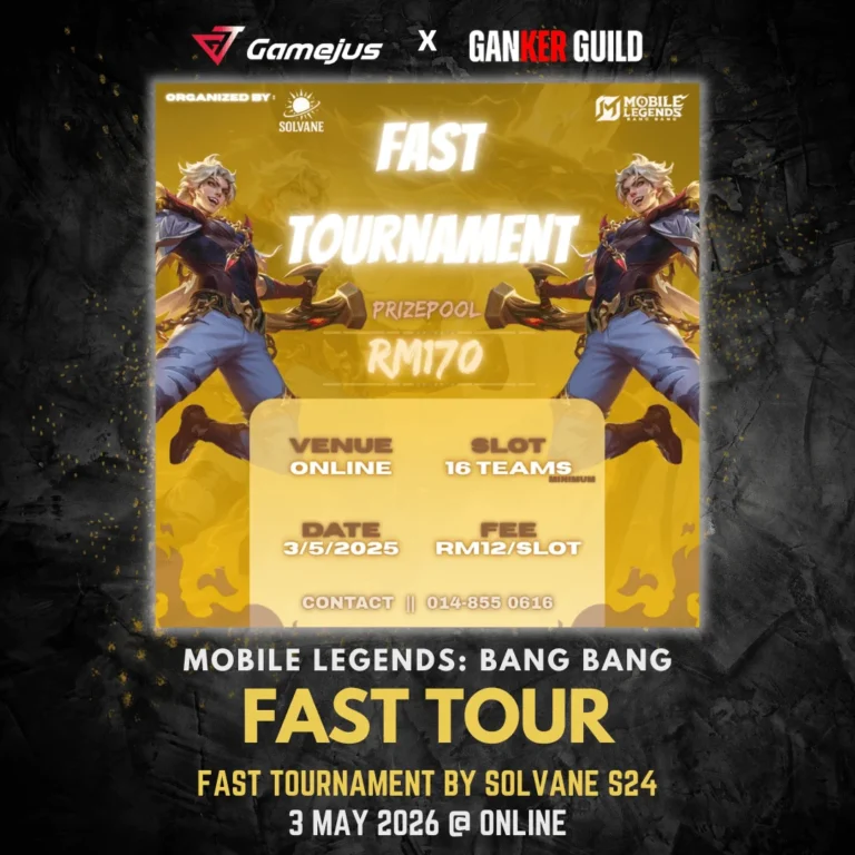 GAMEJUS X GANKER GUILD MOBILE LEGENDS BANG BANG FAST TOUR FAST TOURNAMENT BY SOLVANE S24 3 MAY 2026