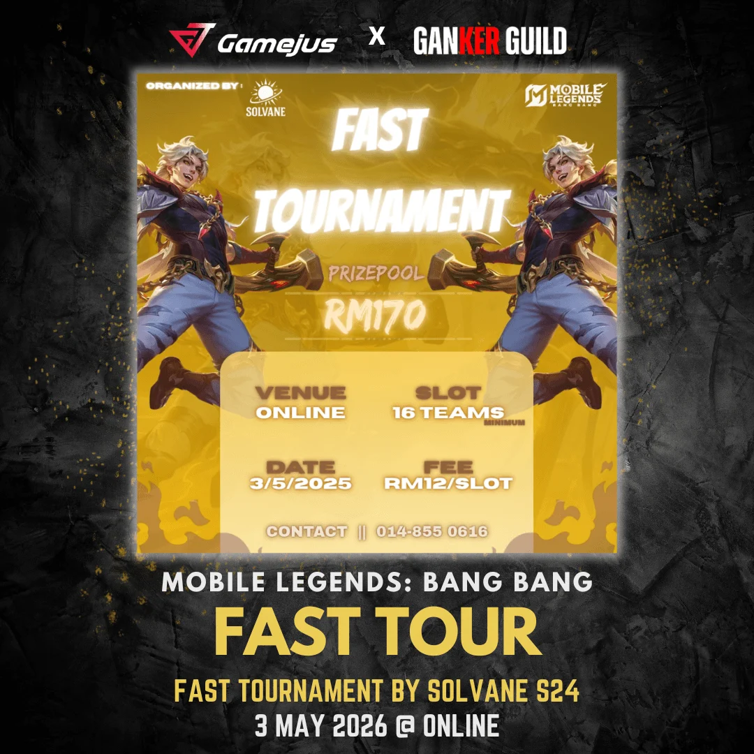 GAMEJUS X GANKER GUILD MOBILE LEGENDS BANG BANG FAST TOUR FAST TOURNAMENT BY SOLVANE S24 3 MAY 2026
