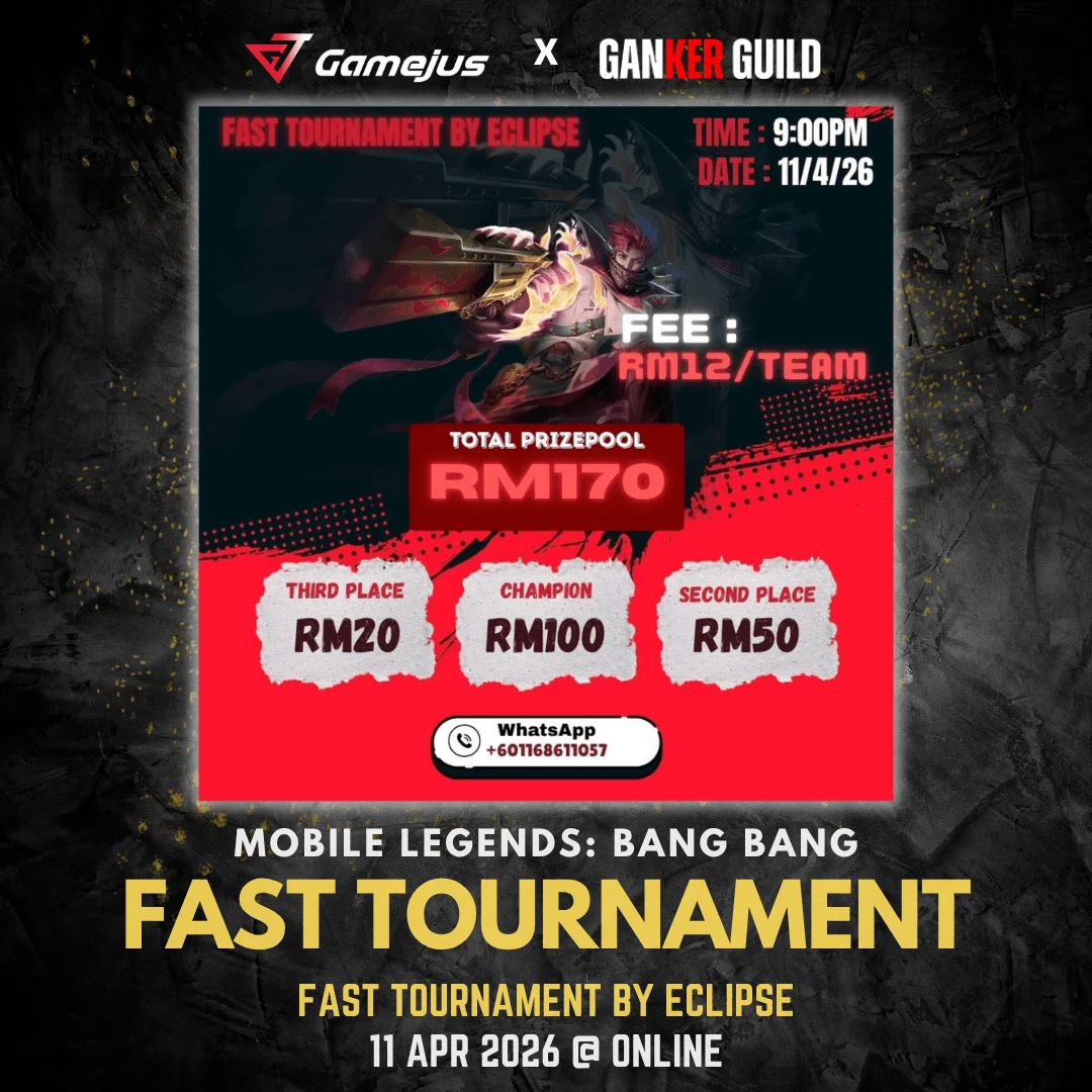 GAMEJUS X GANKER GUILD MOBILE LEGENDS BANG BANG FAST TOURNAMENT FAST TOURNAMENT BY ECLIPSE 11 APR 2026 @ ONLINE