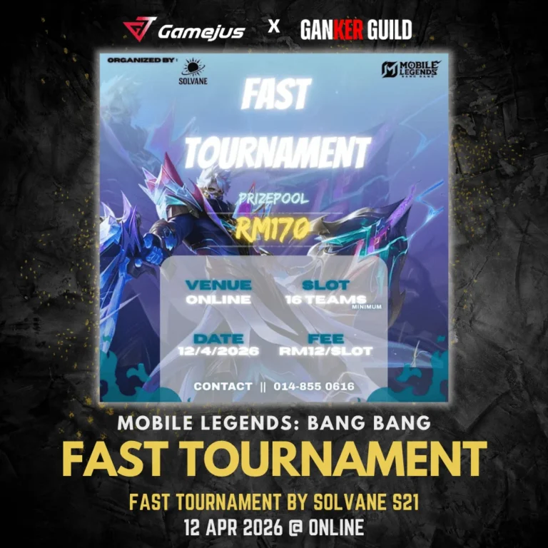 GAMEJUS X GANKER GUILD MOBILE LEGENDS BANG BANG FAST TOURNAMENT FAST TOURNAMENT BY SOLVANE S21 12 APR 2026 @ ONLINE