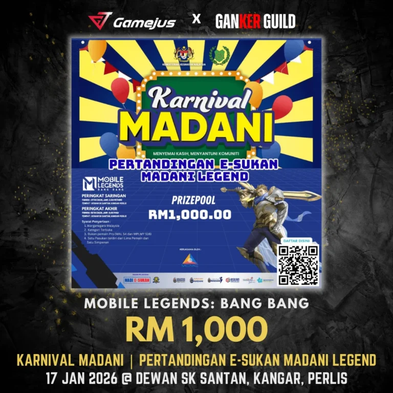 GAMEJUS X GANKER GUILD MOBILE LEGENDS BANG BANG RM 1,000 KARNIVAL MADANI PERTANDINGAN E-SUKAN MADANI LEGEND 17 JAN 2026 @ DEWAN SK SANTAN, KANGAR, PERLIS