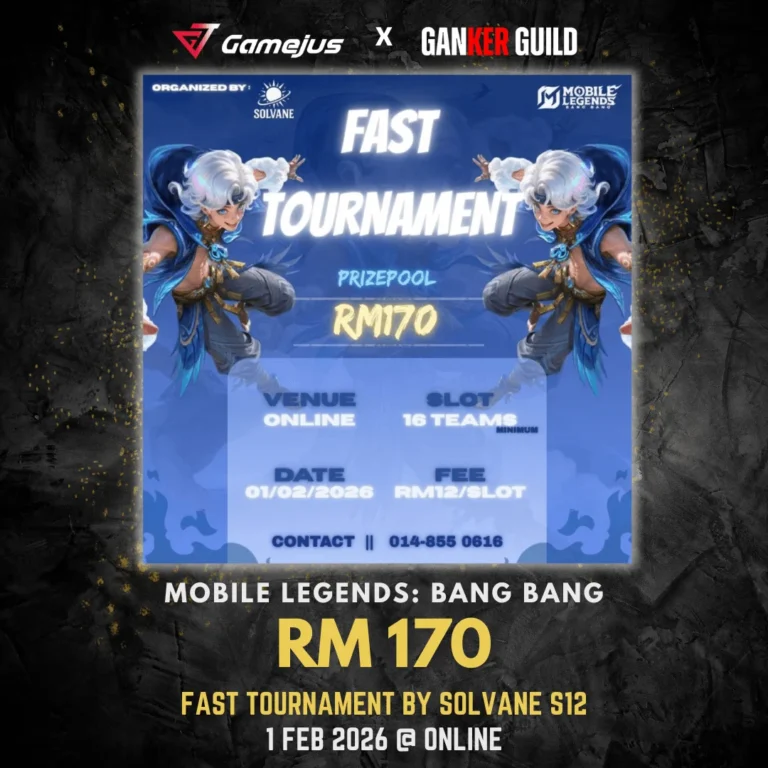 GAMEJUS X GANKER GUILD MOBILE LEGENDS BANG BANG RM 170 FAST TOURNAMENT BY SOLVANE S12 1 FEB 2026 @ ONLINE