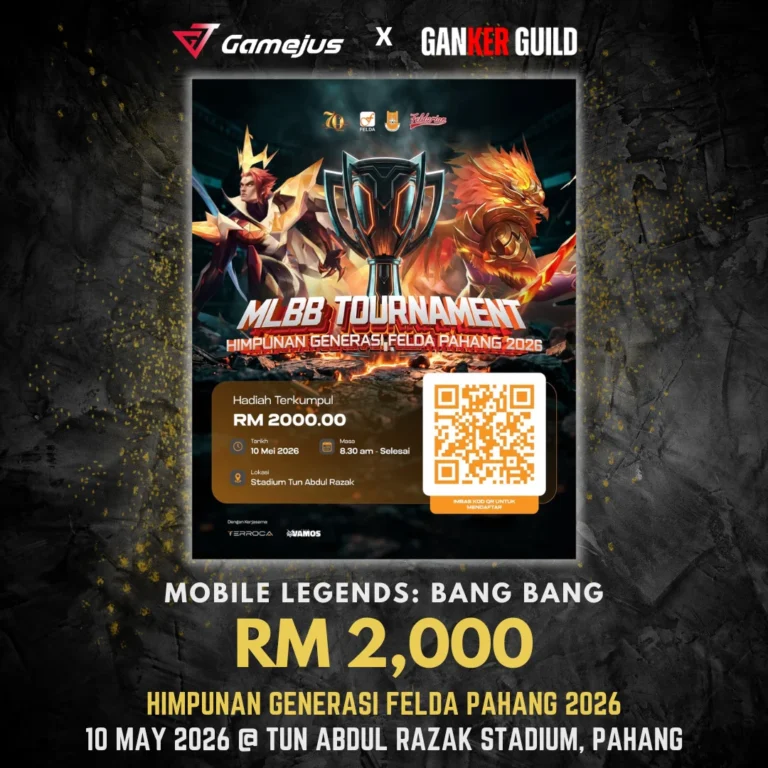 GAMEJUS X GANKER GUILD MOBILE LEGENDS BANG BANG RM 2,000 HIMPUNAN GENERASI FELDA PAHANG 2026 10 MAY 2026 @ TUN ABDUL RAZAK STADIUM, PAHANG