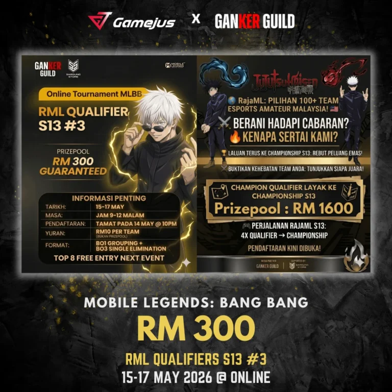 GAMEJUS X GANKER GUILD MOBILE LEGENDS BANG BANG RM 300 RML QUALIFIERS S13 #3 15-17 MAY 2026 @ ONLINE
