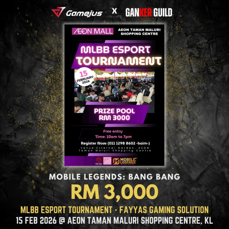 GAMEJUS X GANKER GUILD MOBILE LEGENDS BANG BANG RM 3,000 MLBB ESPORT TOURNAMENT - FAYYAS GAMING SOLUTION 15 FEB 2026 @ AEON TAMAN MALURI SHOPPING CENTRE, KL