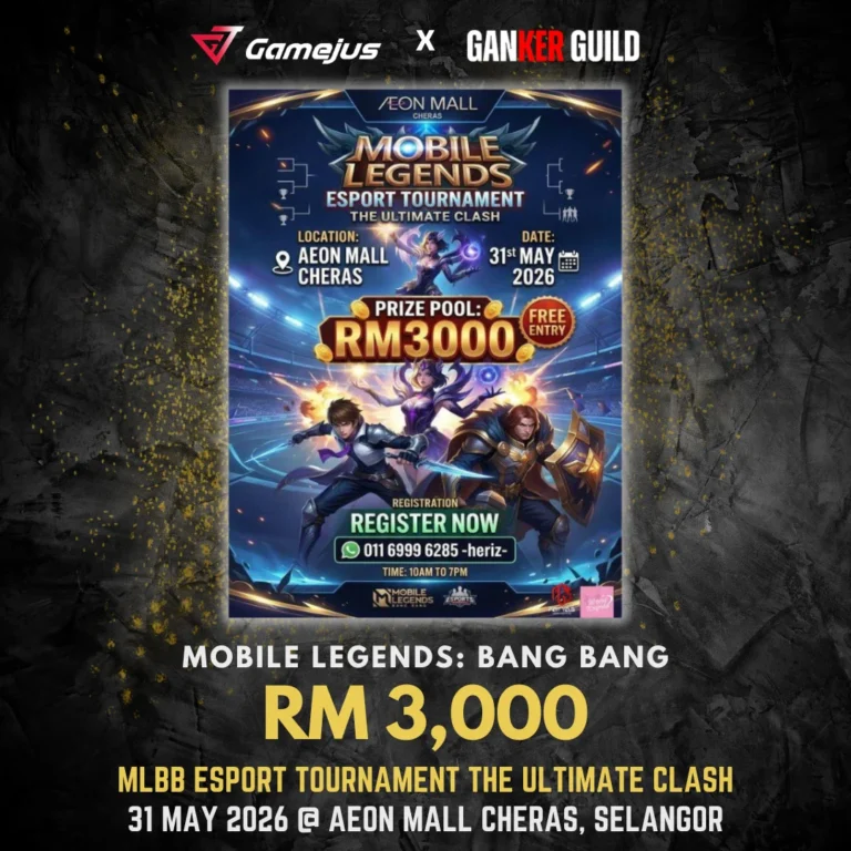 GAMEJUS X GANKER GUILD MOBILE LEGENDS BANG BANG RM 3,000 MLBB ESPORT TOURNAMENT THE ULTIMATE CLASH 31 MAY 2026 @ AEON MALL CHERAS, SELANGOR