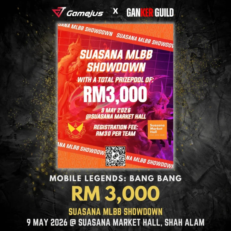 GAMEJUS X GANKER GUILD MOBILE LEGENDS BANG BANG RM 3,000 SUASANA MLBB SHOWDOWN 9 MAY 2026 @ SUASANA MARKET HALL, SHAH ALAM, SELANGOR