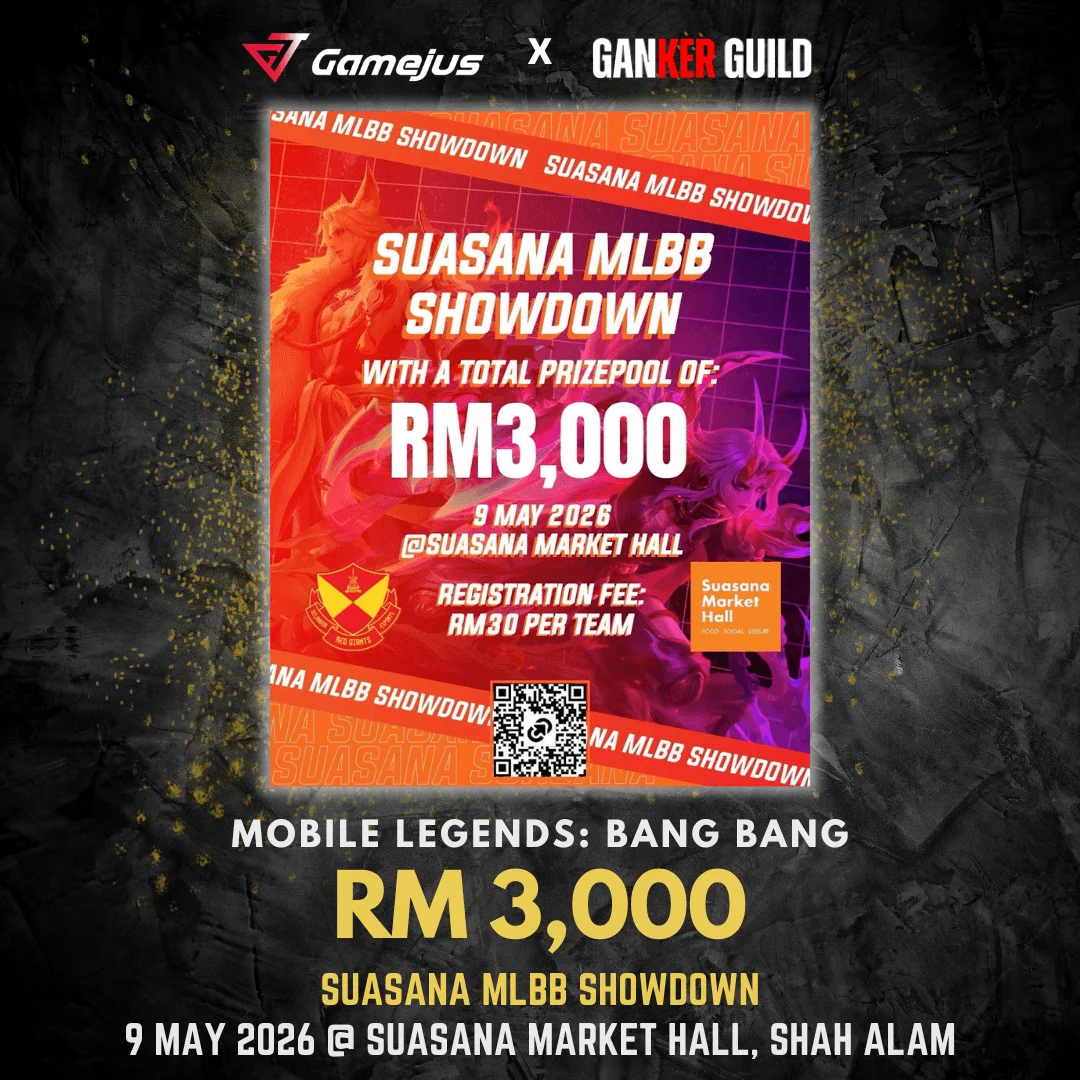 GAMEJUS X GANKER GUILD MOBILE LEGENDS BANG BANG RM 3,000 SUASANA MLBB SHOWDOWN 9 MAY 2026 @ SUASANA MARKET HALL, SHAH ALAM, SELANGOR