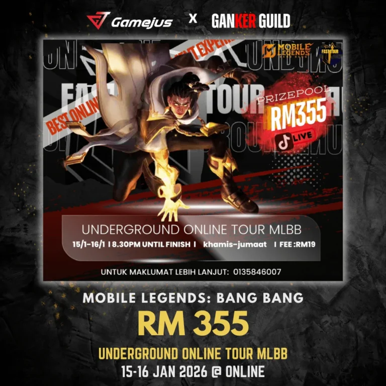 GAMEJUS X GANKER GUILD MOBILE LEGENDS BANG BANG RM 355 UNDERGROUND ONLINE TOUR MLBB 15-16 JAN 2026 @ ONLINE