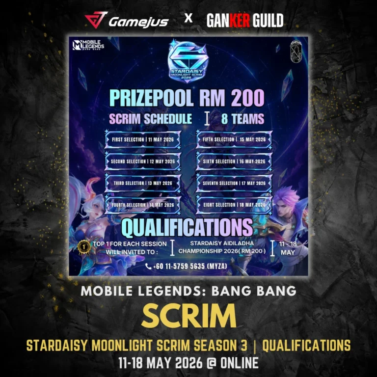 GAMEJUS X GANKER GUILD MOBILE LEGENDS BANG BANG SCRIM STARDAISY MOONLIGHT SCRIM SEASON 3 QUALIFICATIONS 11-18 MAY 2026 @ ONLINE