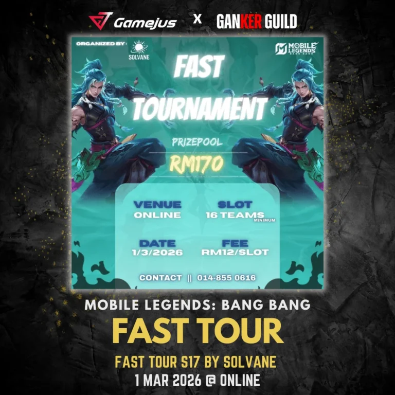 GAMEJUS X GANKER GUILD MOBILE LEGENDS FAST TOUR FAST TOUR S17 BY SOLVANE 1 MAR 2026 @ ONLINE