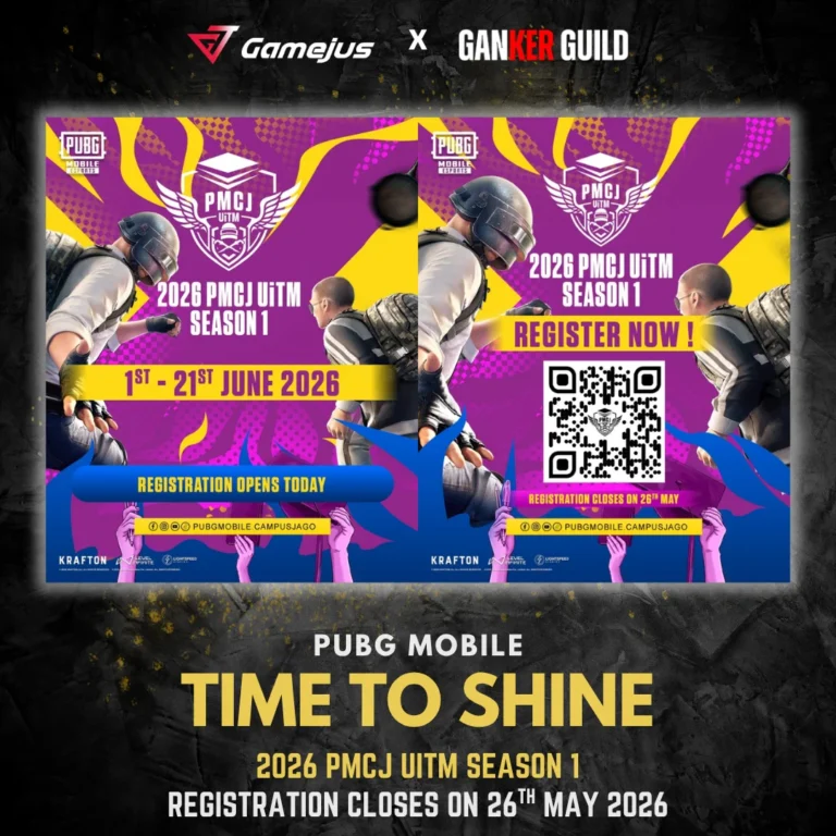 GAMEJUS X GANKER GUILD PUBG MOBILE TIME TO SHINE 2026 PMCJ UITM SEASON 1 REGISTRATION CLOSES ON 26TH MAY 2026