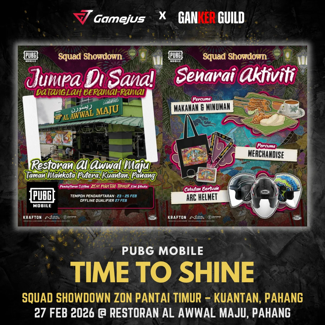 SQAUD SHOWDOWN East Coast Zone โ Kuantan, Pahang GAMEJUS X GANKER GUILD PUBG MOBILE TIME TO SHINE SQUAD SHOWDOWN ZON PANTAI TIMUR - KUANTAN, PHANG 27 FEB 2026 @ RESTORAN AL AWWAL MAJU, PAHANG