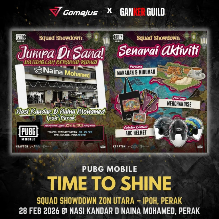 GAMEJUS X GANKER GUILD PUBG MOBILE TIME TO SHINE SQUAD SHOWDOWN ZON UTARA – IPHO, PERAK, 28 FEB 2026 @ NASI KANDAR D NAINA MOHAMED, PERAK