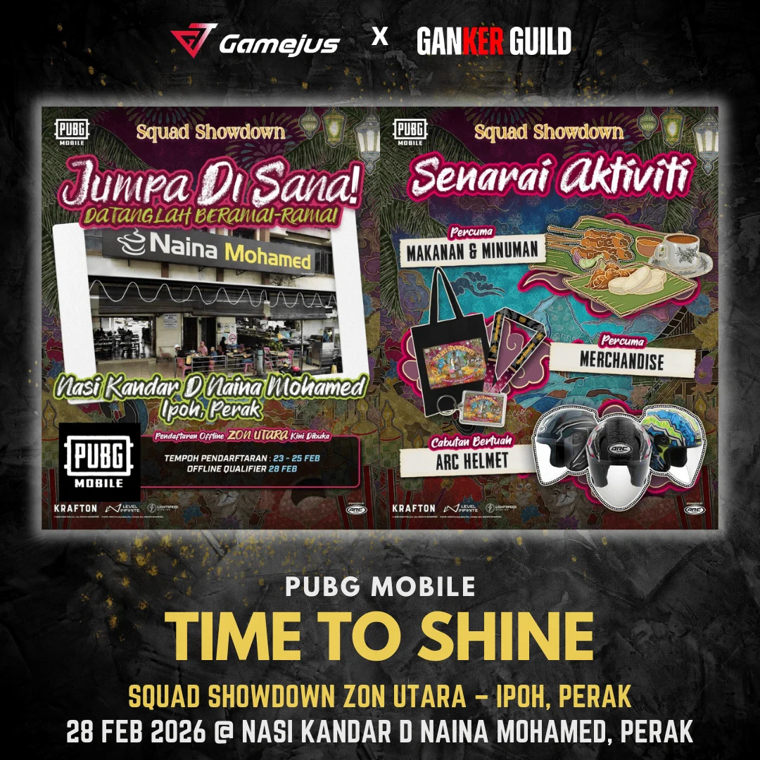 SQAUD SHOWDOWN Northern Zone โ Ipoh, Perak GAMEJUS X GANKER GUILD PUBG MOBILE TIME TO SHINE SQUAD SHOWDOWN ZON UTARA – IPHO, PERAK, 28 FEB 2026 @ NASI KANDAR D NAINA MOHAMED, PERAK