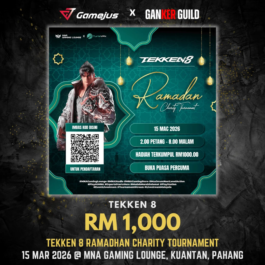 TEKKEN 8 RAMADHAN CHARITY TOURNAMENT GAMEJUS X GANKER GUILD TEKKEN 8 RM 1,000 TEKEN 8 RAMADHAN CHARITY TOURNAMENT 15 MAR 2026 @ MNA GAMING LOUNGE, KUANTAN, PAHANG