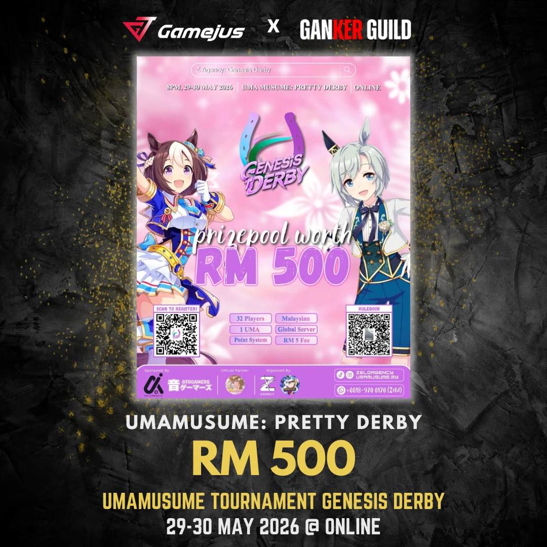 Umamusume Tournament | Genesis Derby GAMEJUS X GANKER GUILD UMAMUSUME PRETTY DERBY RM 500 UMAMUSUME TOURNAMENT GENESIS DERBYB 29-30 MAY 2026 @ ONLINE