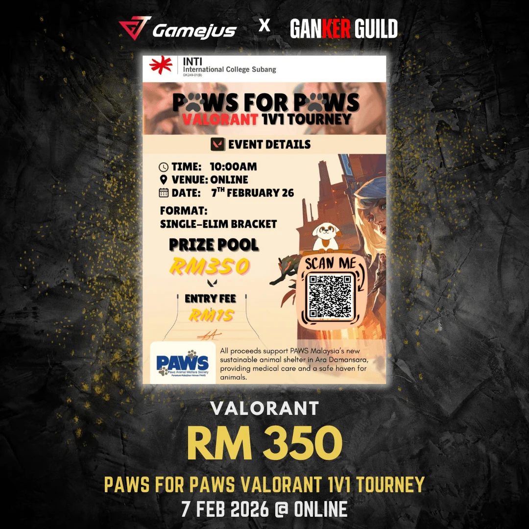 PAWS FOR PAWS: VALORANT 1V1 TOURNEY GAMEJUS X GANKER GUILD VALORANT RM 350 PAWS FOR PAWS VALORANT 1V1 TOURNEY 7 FEB 2026 @ ONLINE