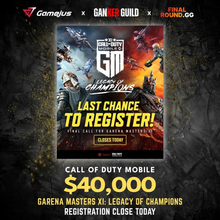 GAMEJUS X GANKER GUILD X FINAL ROUND.GG CALL OF DUTY MOBILE $40,000 GARENA MASTERS XI LEGACY OF CHAMPIONS REGISTRATION CLOSE TODAY