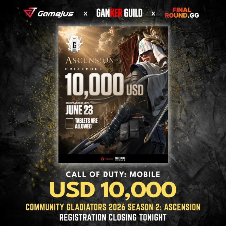 GAMEJUS X GANKER GUILD X FINAL ROUND.GG CALL OF DUTY MOBILE USD 10,000 COMMUNITY GLADIATORS 2026 SEASON 2 ASCENSION REGISTRATION CLOSING TONIGHT