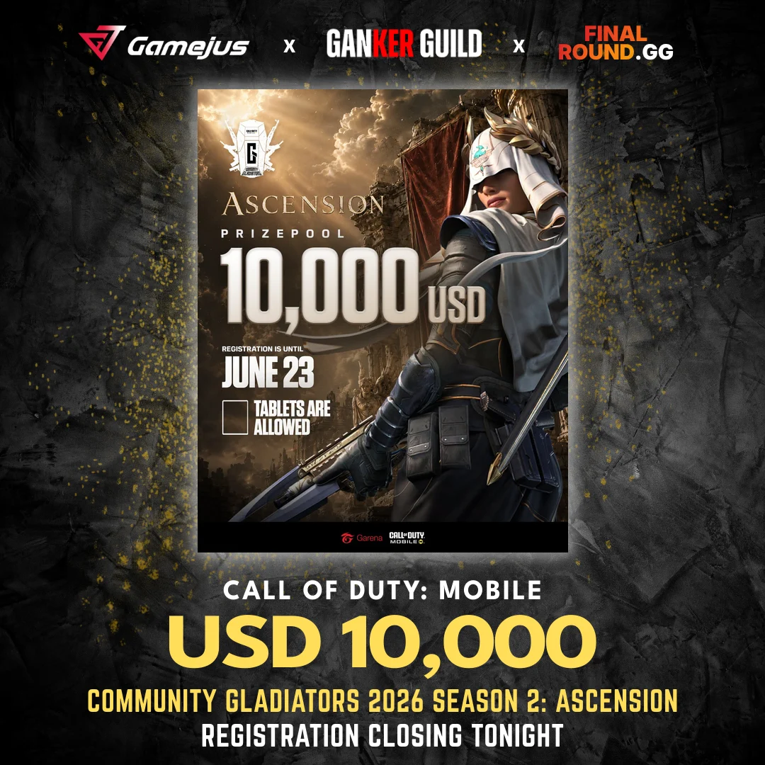 GAMEJUS X GANKER GUILD X FINAL ROUND.GG CALL OF DUTY MOBILE USD 10,000 COMMUNITY GLADIATORS 2026 SEASON 2 ASCENSION REGISTRATION CLOSING TONIGHT