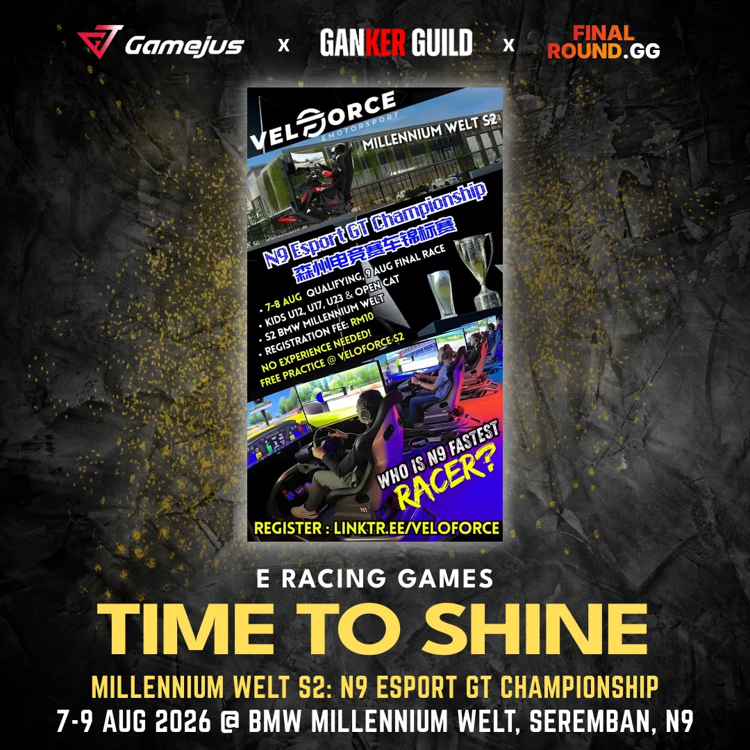 MILLENNIUM WELT S2: N9 ESPORT GT CHAMPIONSHIP GAMEJUS X GANKER GUILD X FINAL ROUND.GG E RACING GAMES TIME TO SHINE MILLENNIUM WELT S2 N9 ESPORT GT CHAMPIONSHIP 7-9 AUG 2026 @ BMW MILLENNIUM WELT, SEREMBAN, N9