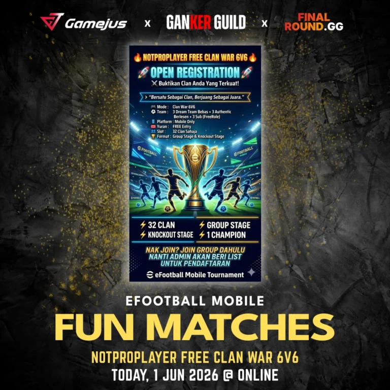 GAMEJUS X GANKER GUILD X FINAL ROUND.GG EFOOTBALL MOBILE FUN MATCHES NOTPROPLAYER FREE CLAN WAR 6V6 TODAY, 1 JUN 2026 @ ONLINE (1)