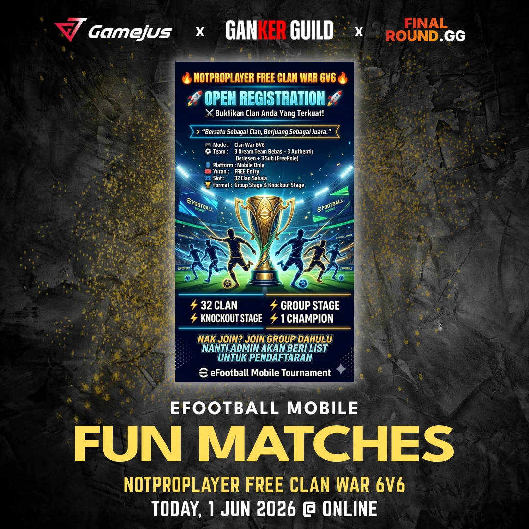 GAMEJUS X GANKER GUILD X FINAL ROUND.GG EFOOTBALL MOBILE FUN MATCHES NOTPROPLAYER FREE CLAN WAR 6V6 TODAY, 1 JUN 2026 @ ONLINE (1)