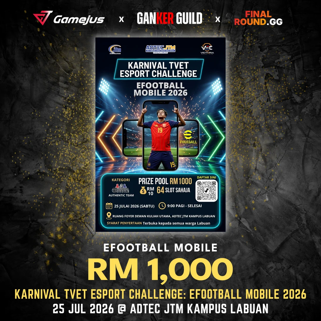 KARNIVAL TVET ESPORT CHALLENGE: EFOOTBALL MOBILE 2026 GAMEJUS X GANKER GUILD X FINAL ROUND.GG EFOOTBALL MOBILE RM 1,000 KARNIVAL TVET ESPORT CHALLENGE EFOOTBALL MOBILE 2026 25 JUL 2026 @ ADTEC JTM KAMPUS LABUAN