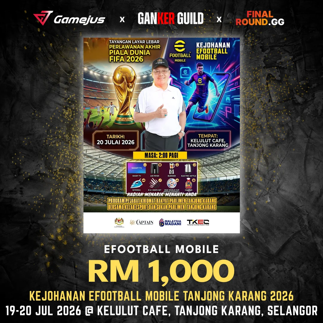 KEJOHANAN EFOOTBALL MOBILE TANJONG KARANG 2026 GAMEJUS X GANKER GUILD X FINAL ROUND.GG EFOOTBALL MOBILE RM 1,000 KEJOHANAN EFOOTBALL MOBILE TANJONG KARANG 2026 19-20 JUL 2026 @ KELULUT CAFE, TANJONG KARANG, SELANGOR