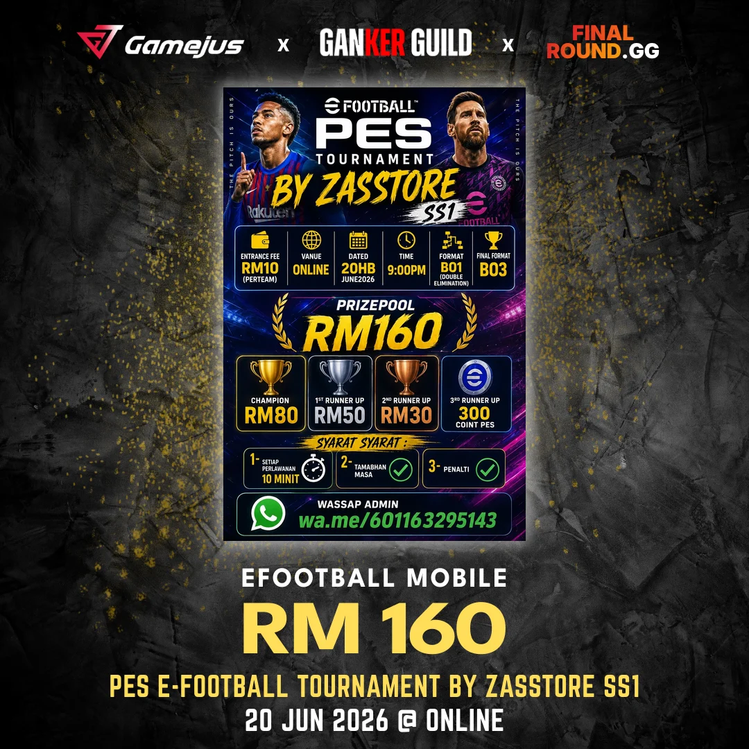 GAMEJUS X GANKER GUILD X FINAL ROUND.GG EFOOTBALL MOBILE RM 160 PES E-FOOTBALL TOURNAMENT BY ZASSTORE SS1 20 JUN 2026 @ ONLINE