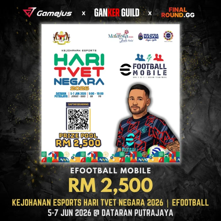 GAMEJUS X GANKER GUILD X FINAL ROUND.GG EFOOTBALL MOBILE RM 2,500 KEJOHANAN ESPORTS HARI TVET NEGARA 5-7 JUN 2026 @ DATARAN PUTRAJAYA