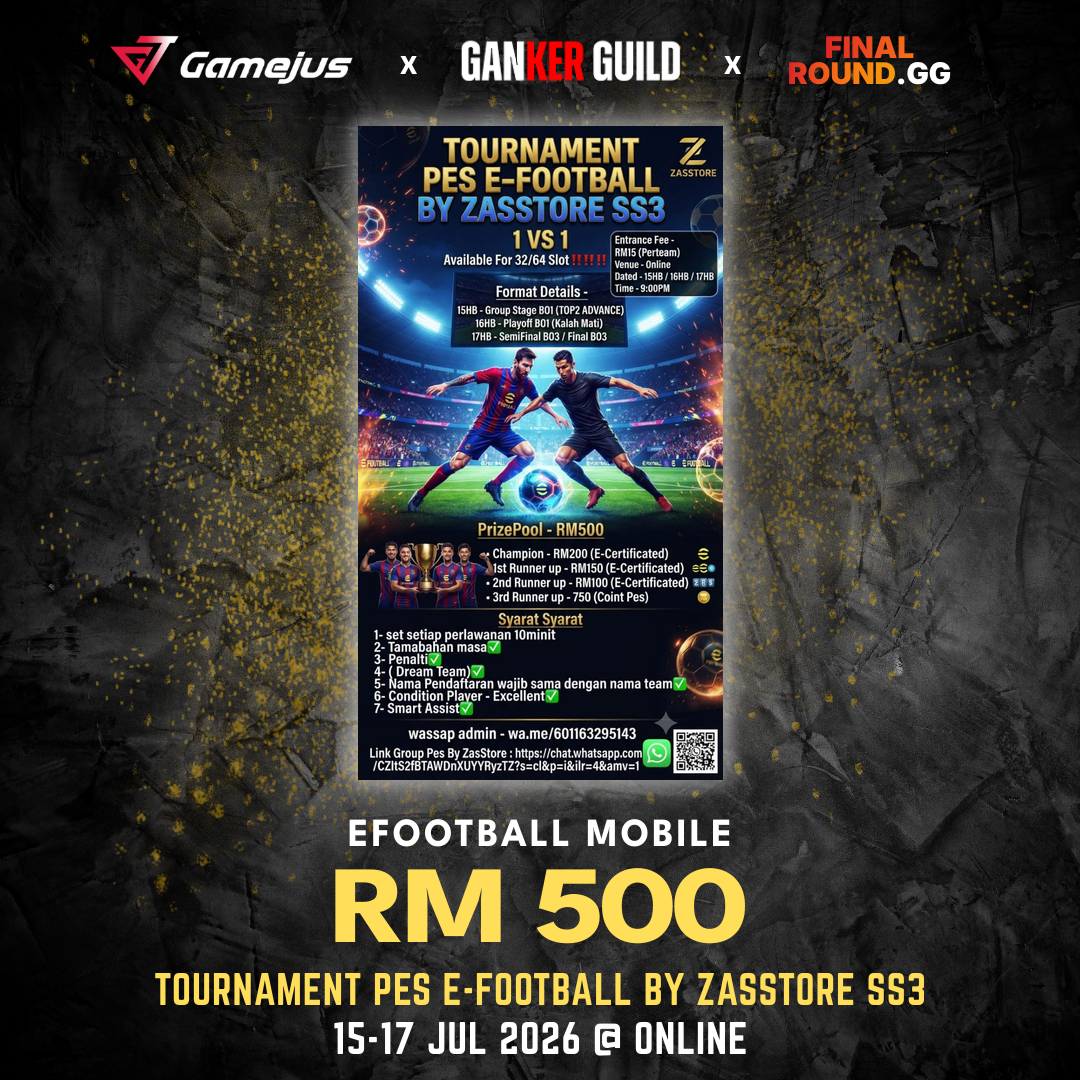 Tournament Pes E-Football By ZasStore Ss3 GAMEJUS X GANKER GUILD X FINAL ROUND.GG EFOOTBALL MOBILE RM 500 TOURNAMENT PES E-FOOTBALL BY ZASSTORE SS3 15-17 JULY 2026 @ ONLINE