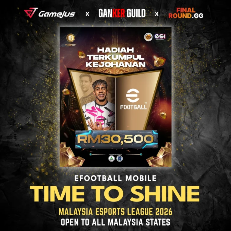 GAMEJUS X GANKER GUILD X FINAL ROUND.GG EFOOTBALL MOBILE TIME TO SHINE MALAYSIA ESPORTS LEAGUE 2026 OPEN TO ALL MALAYSIA STATES
