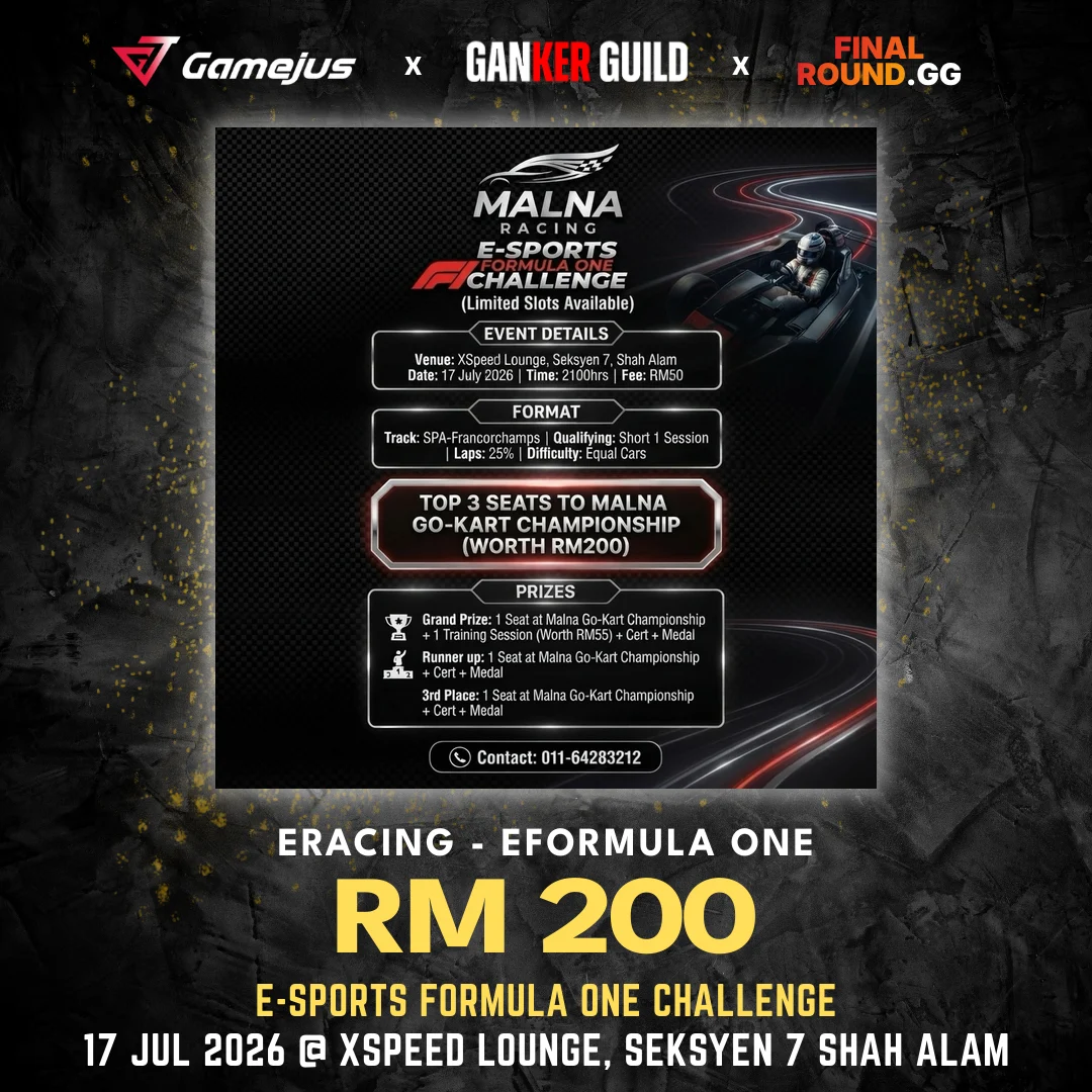 E-SPORTS FORMULA ONE CHALLENGE GAMEJUS X GANKER GUILD X FINAL ROUND.GG ERACING - EFORMULA ONE RM 200 E-SPORTS FORMULA ONE CHALLENGE 17 JUL 2026 @ XSPEED LOUNGE, SEKSYEN 7 SHAH ALAM