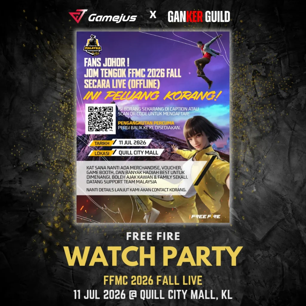 GAMEJUS X GANKER GUILD X FINAL ROUND.GG FREE FIRE WATCH PARTY FFMC 2026 FALL LIVE 11 JUL 2026 @ QUILL CITY MALL, KL