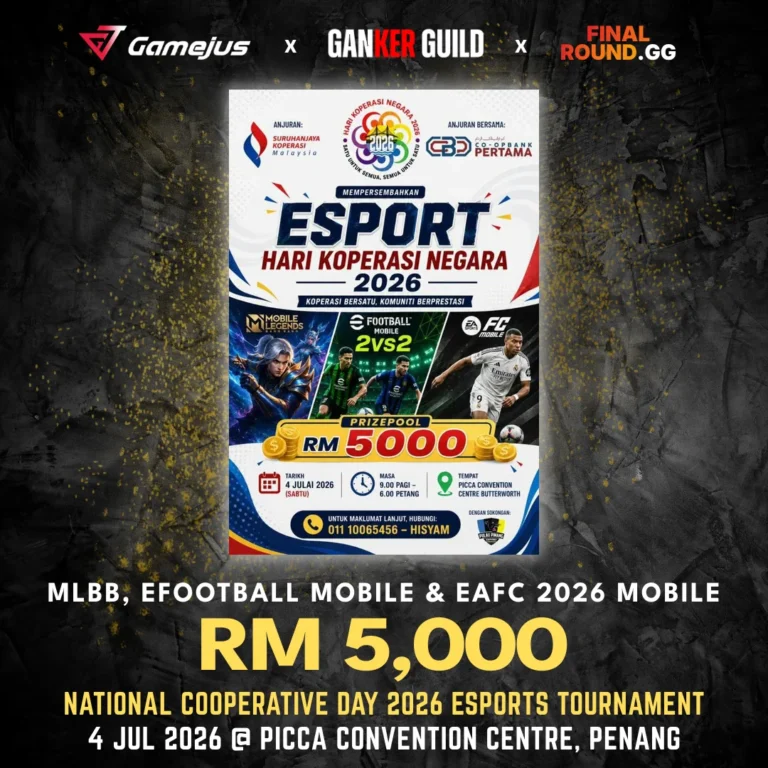 GAMEJUS X GANKER GUILD X FINAL ROUND.GG MLBB, EFOOTBALL MOBILE & EAFC 2026 MOBILE RM 5,000 NATIONAL COOPERATIVE DAY 2026 ESPORTS TOURNAMENT 4 JUL 2026 @ PICCA CONVENTION CENTRE, PENANG