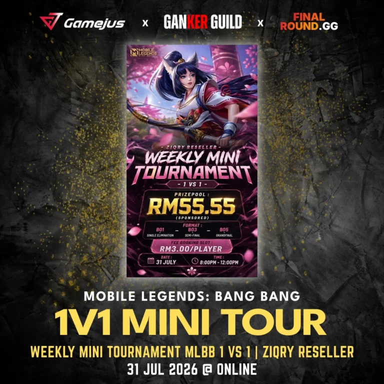 GAMEJUS X GANKER GUILD X FINAL ROUND.GG MOBILE LEGENDS BANG BANG 1V1 MINI TOUR WEEKLY MINI TOURNAMENT MLBB 1 VS 1 ZIQRY RESELLER 31 JUL 2026 @ ONLINE