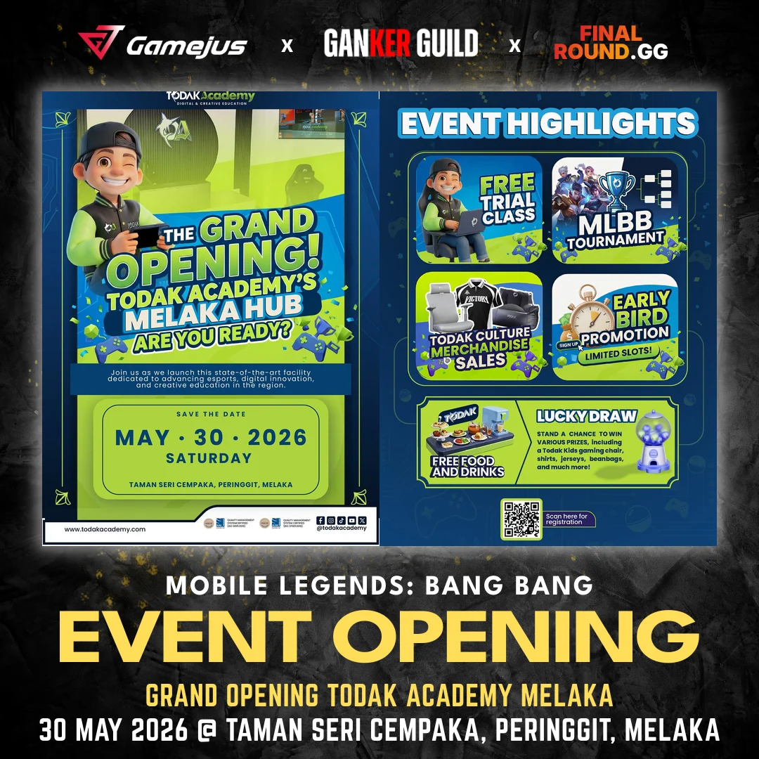 GRAND OPENING TODAK ACADEMY MELAKA GAMEJUS X GANKER GUILD X FINAL ROUND.GG MOBILE LEGENDS BANG BANG EVENT OPENING GRAND OPENING TODAK ACADEMY MELAKA 30 MAY 2026 @ TAMAN SERI CEMPAKA, PERINGGIT, MELAKA