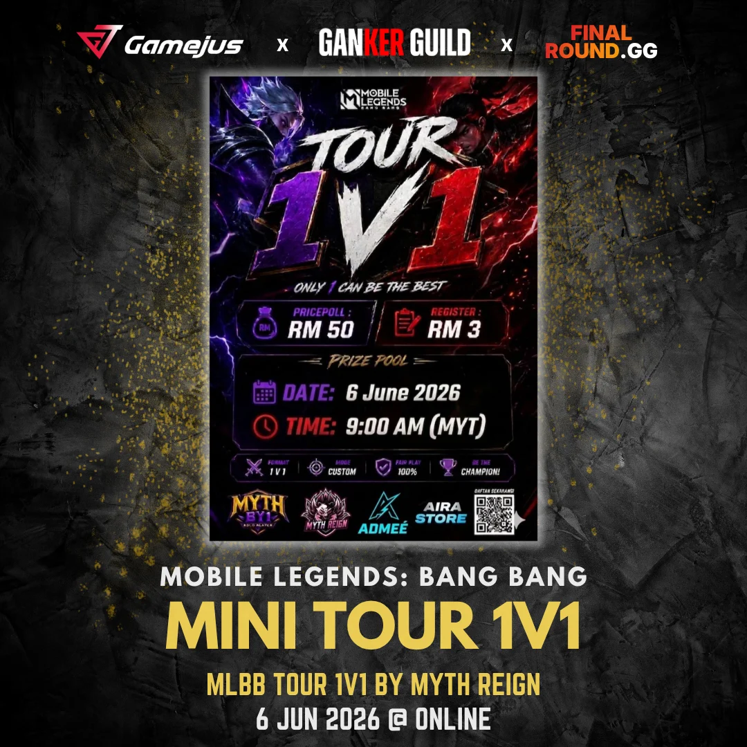 GAMEJUS X GANKER GUILD X FINAL ROUND.GG MOBILE LEGENDS BANG BANG MINI TOUR 1V1 MLBB TOUR 1V1 BY MYTH REIGN 6 JUN 2026 @ ONLINE