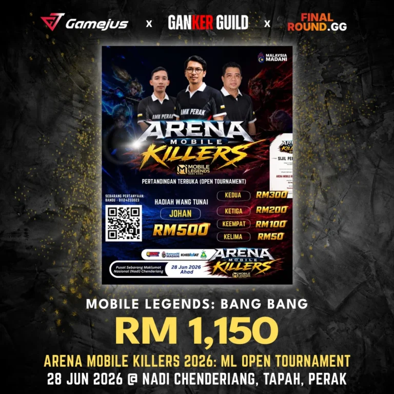 GAMEJUS X GANKER GUILD X FINAL ROUND.GG MOBILE LEGENDS BANG BANG RM 1,150 ARENA MOBILE KILLERS 2026 ML OPEN TOURNAMENT 28 JUN 2026 @ NADI CHENDERIANG, TAPAH, PERAK