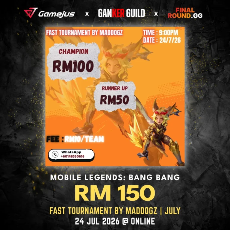 GAMEJUS X GANKER GUILD X FINAL ROUND.GG MOBILE LEGENDS BANG BANG RM 150 FAST TOURNAMENT BY MADDOGZ JULY 24 JUL 2026 @ ONLINE