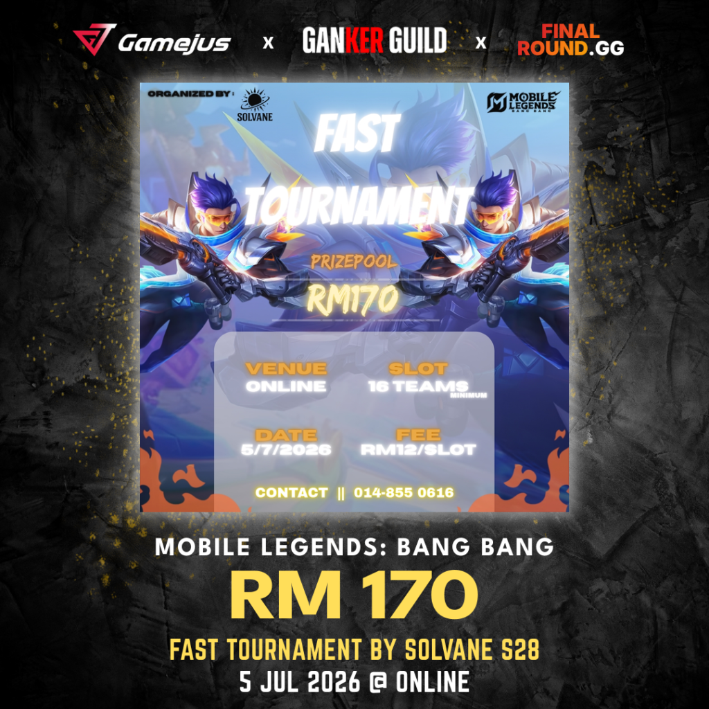 GAMEJUS X GANKER GUILD X FINAL ROUND.GG MOBILE LEGENDS BANG BANG RM 170 FAST TOURNAMENT BY SOLVANE S28 5 JUL 2026 @ ONLINE